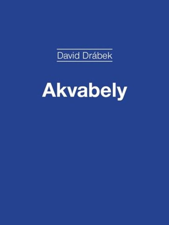 Akvabely -  David Drábek