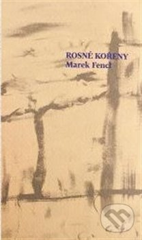 Rosné kořeny - Marek Fencl