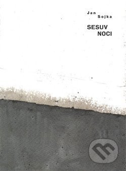 Sesuv noci - Jan Sojka
