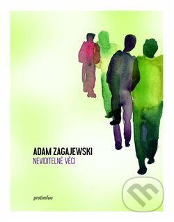 Neviditelné věci - Adam Zagajewski