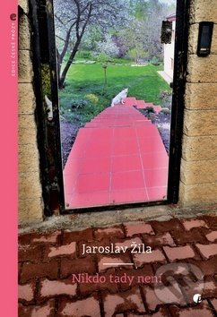 Nikdo tady není - Jaroslav Žila