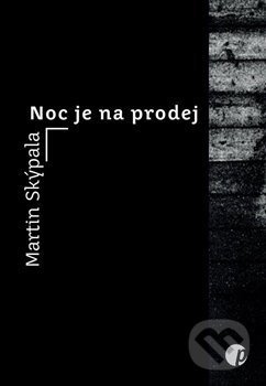 Noc je na prodej - Martin Skýpala