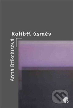 Kolibří úsměv - Anna Brikciusová