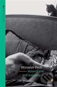 Američané jedí kaktusy - Miroslav Pech