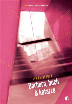 Barbora, buch &amp; katarze - Ivana Gibová