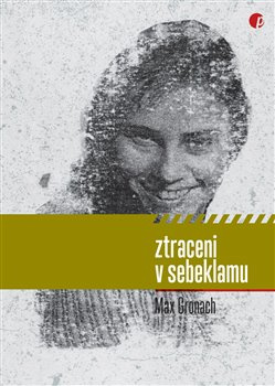 Ztraceni v sebeklamu - Max Gronach