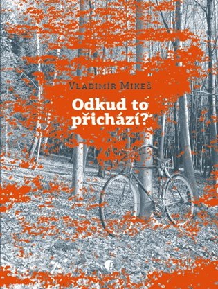 Odkud to přichází? - Vladimír Mikeš - kniha z kategorie Poezie