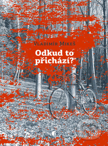Odkud to přichází? - Vladimír Mikeš - kniha z kategorie Poezie
