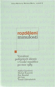 Rozděleni minulostí - Jiří Suk, Michal Kopeček, Tomáš Zahradníček, Adéla Gjuričová, Petr Roubal