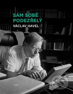 Sám sobě podezřelý - Václav Havel
