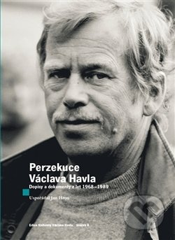 Perzekuce Václava Havla - Václav Havel