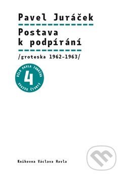 Postava k podpírání - Pavel Juráček