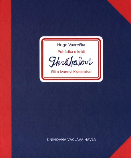 Pohádka o králi Škrábalovi čili o Ivanovi Krasopisci - Hugo Vavrečka