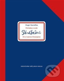 Pohádka o králi Škrábalovi čili o Ivanovi Krasopisci - Hugo Vavrečka