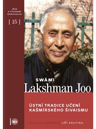 Ústní tradice učení kašmírského šivaismu - Joo Lakhsman