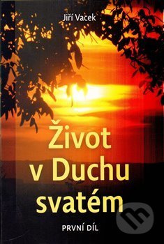 Život v Duchu svatém - Jiří Vacek