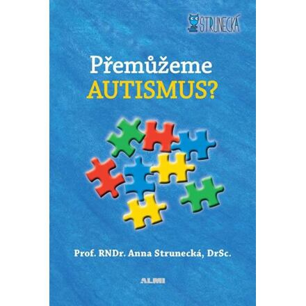 Přemůžeme autismus? - Anna Strunecká