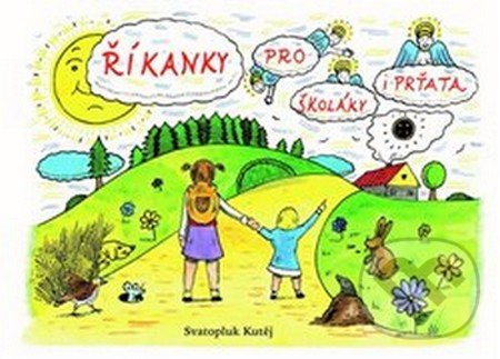 Říkanky pro školáky i prťata - Svatopluk Kutěj