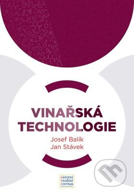 Vinařská technologie - Josef Balík, Jan Stávek - kniha z kategorie Dům, byt a zahrada