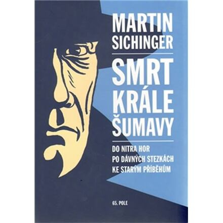 Smrt krále Šumavy - Martin Sichinger