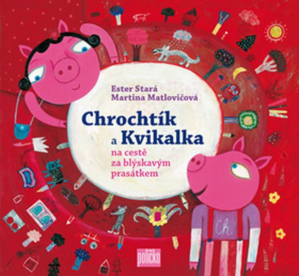 Chrochtík a Kvikalka - Ester Stará