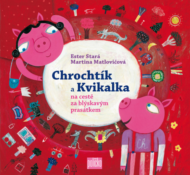 Chrochtík a Kvikalka - Ester Stará