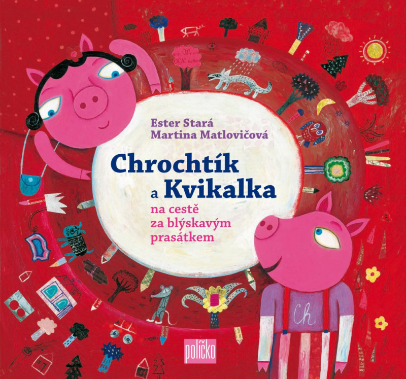 Chrochtík a Kvikalka - Ester Stará