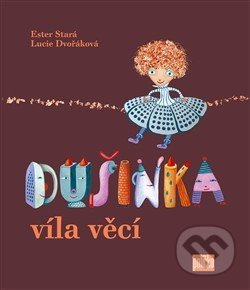 Dušinka, víla věcí - Ester Stará