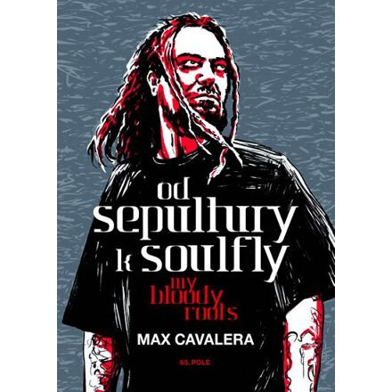 Od Sepultury k Soulfly - Max Cavalera