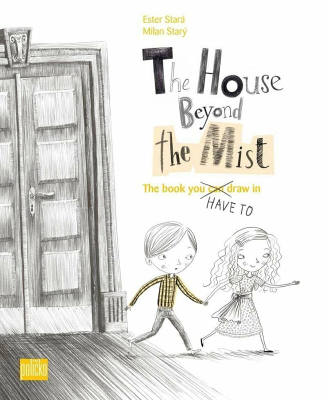 The House Beyond the Mist (The book you have to draw in) - kniha z kategorie Pohádky
