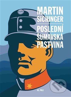 Poslední šumavská pastvina - Martin Sichinger