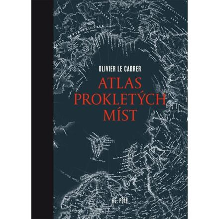 Atlas prokletých míst - Olivier Le Carrer