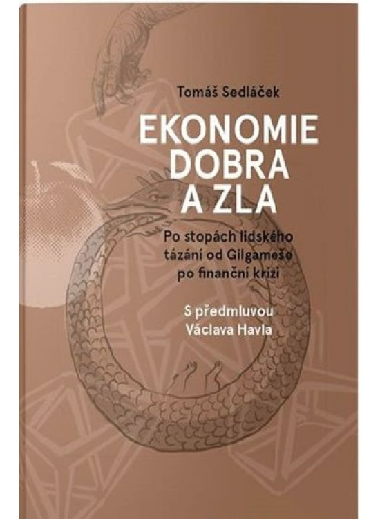 Ekonomie dobra a zla - Tomáš Sedláček