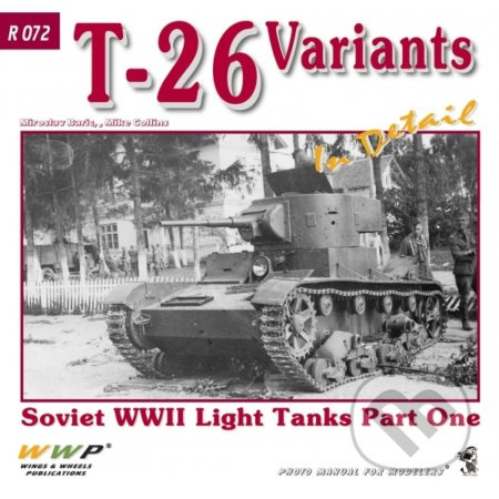 T-26 Variants In Detail - Miroslav Baric - kniha z kategorie Vojenství