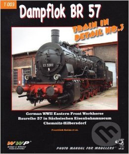 Dampflok BR 57 Train In Detail NO.3 - František Kořán - kniha z kategorie Vojenství