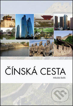 Čínská cesta - Mikuláš Bielik