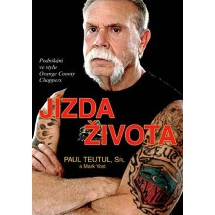 Jízda života - Podnikání ve stylu Orange County Choppers