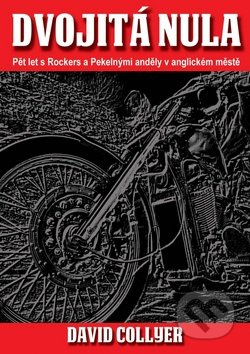 Dvojitá nula - Pět let s Rockers a Pekelnými anděly