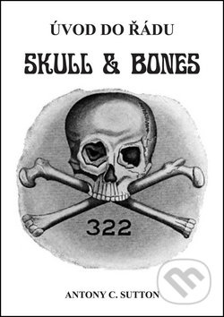 Úvod do řádu Skull and Bones - Antony C. Sutton - kniha z kategorie Záhady a paranormální jevy