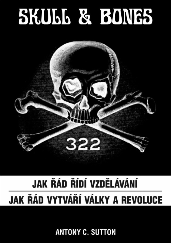 Skull & Bones - Jak řád řídí vzdělávání, Jak řád vytváří války a revoluce