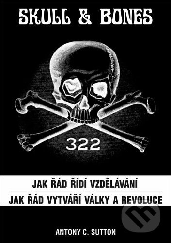 Skull & Bones - Jak řád řídí vzdělávání, Jak řád vytváří války a revoluce