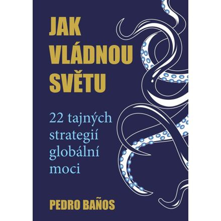 Jak vládnou světu - 22 strategií globální moci