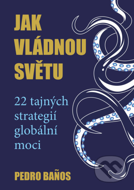 Jak vládnou světu - 22 strategií globální moci