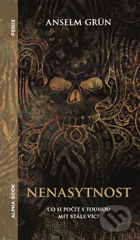 Nenasytnost - Anselm Grün
