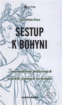 Sestup k bohyni - Sylvia Brinton Perera