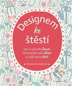Designem ke štěstí - Victoria Harrisonová