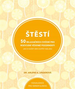 Štěstí - Arlene K. Ungerová