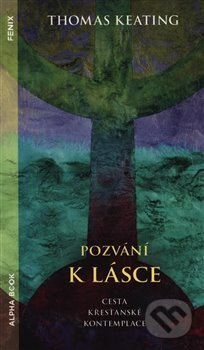 Pozvání k lásce - Thomas Keating