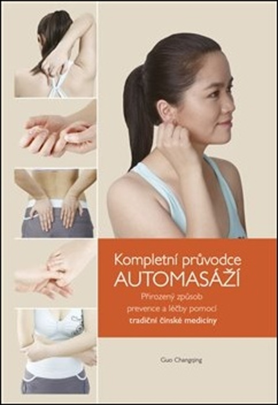 Kompletní průvodce automasáží - Guo Changqing