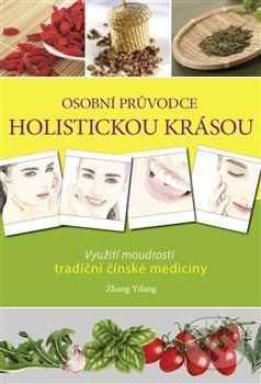 Osobní průvodce holistickou krásou - Zhang Yifang